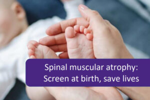Screening neonatale per la SMA, un appello per testare tutti i bambini europei entro il 2025